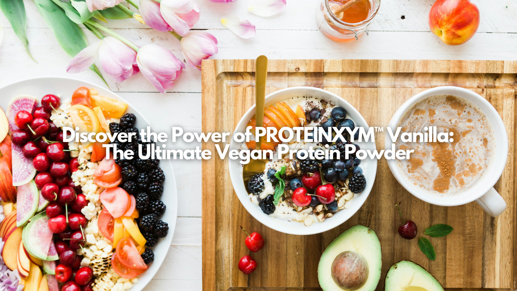 Discover the Power of PROTEINXYM™ Vanilla: The Ultimate Vegan Protein Powder