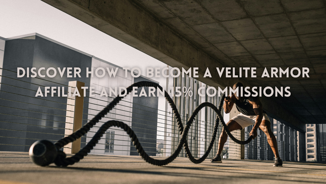 Discover How to Become a Velite Armor Affiliate and Earn 15% Commissions