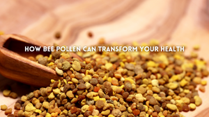 How Bee Pollen Can Transform Your Health