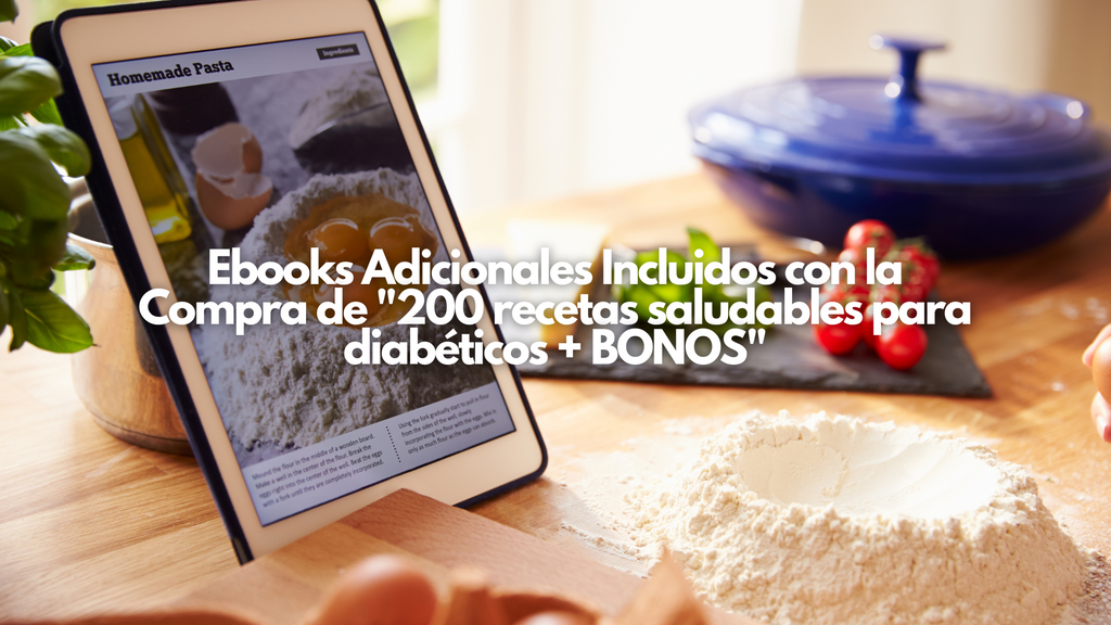 Ebooks Adicionales Incluidos con la Compra de "200 recetas saludables para diabéticos + BONOS"