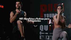 HIIT: Beneficios y Rutinas para Principiantes