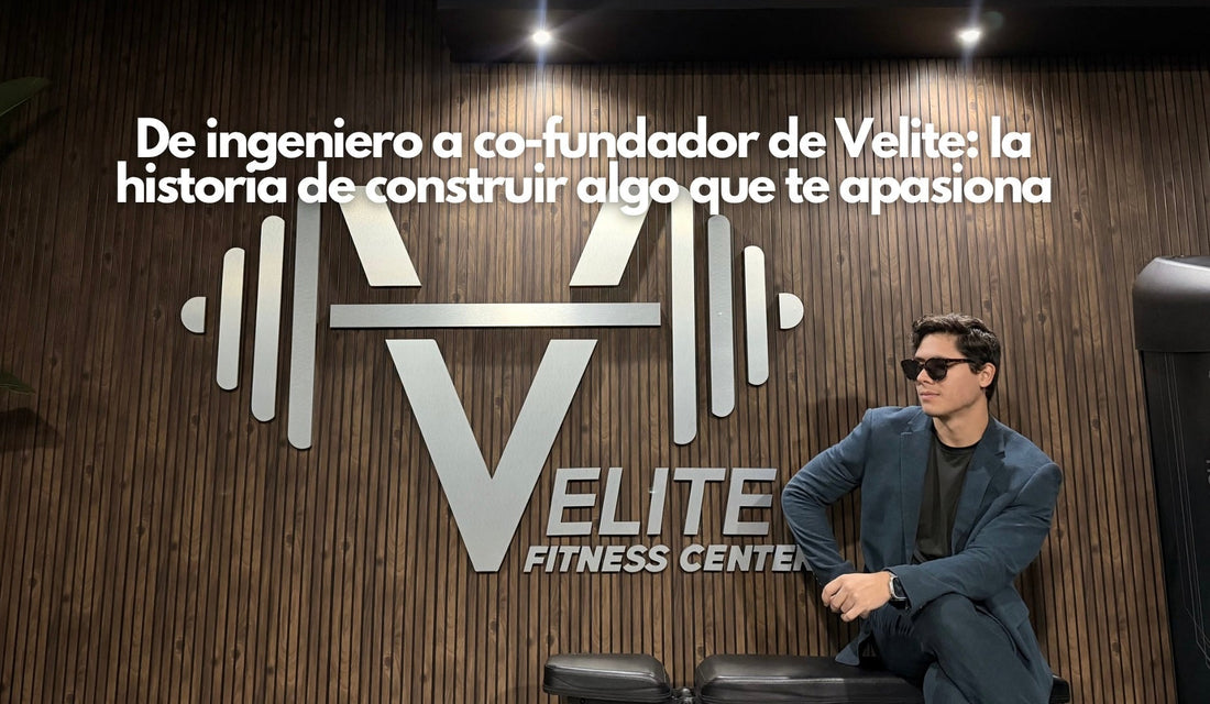 De ingeniero a co-fundador de Velite: la historia de construir algo que te apasiona