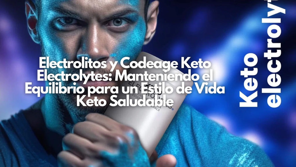 Electrolitos y Codeage Keto Electrolytes: Manteniendo el Equilibrio para un Estilo de Vida Keto Saludable