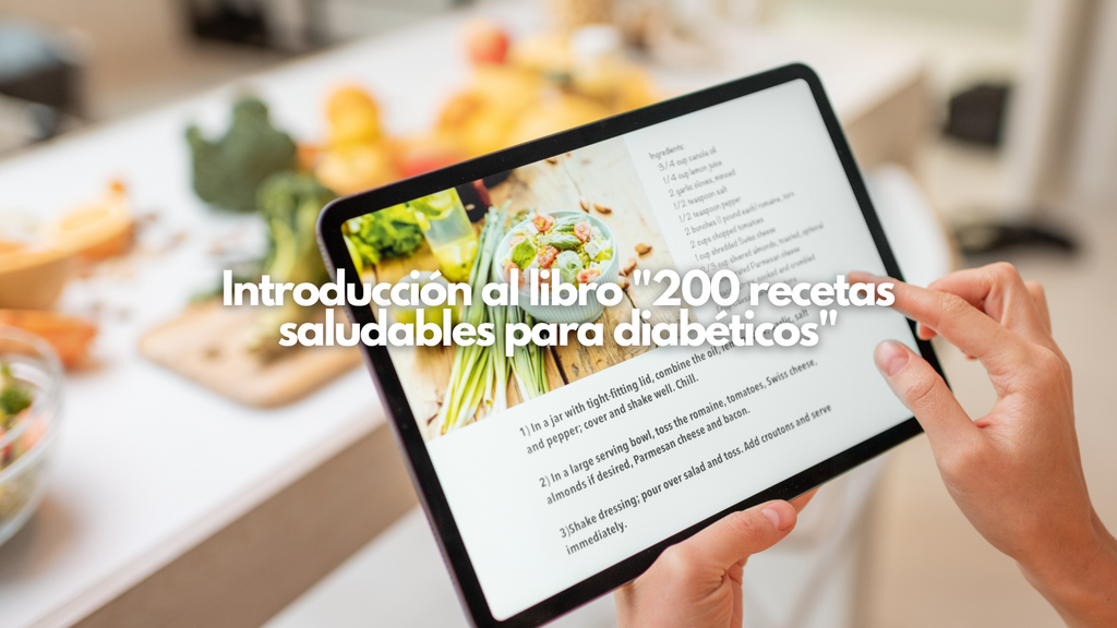 Introducción al libro "200 recetas saludables para diabéticos"