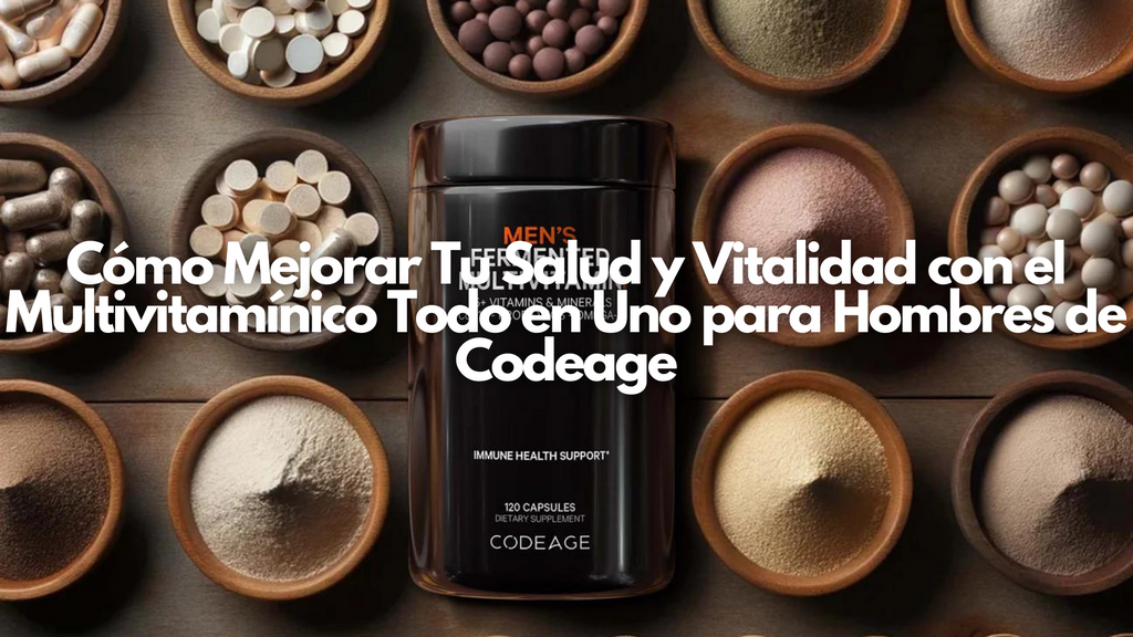 Cómo Mejorar Tu Salud y Vitalidad con el Multivitamínico Todo en Uno para Hombres de Codeage