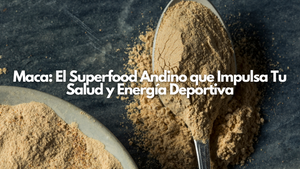 Maca: El Superfood Andino que Impulsa Tu Salud y Energía Deportiva