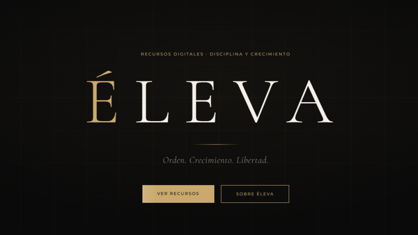 Éleva y la disciplina de construir una vida con orden