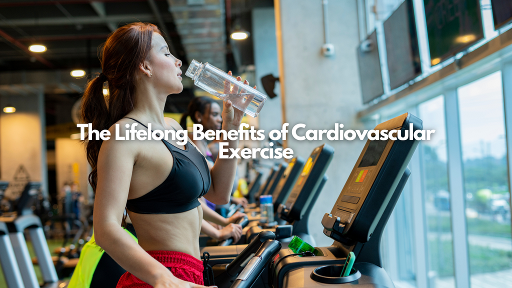 The Lifelong Benefits of Cardiovascular Exercise