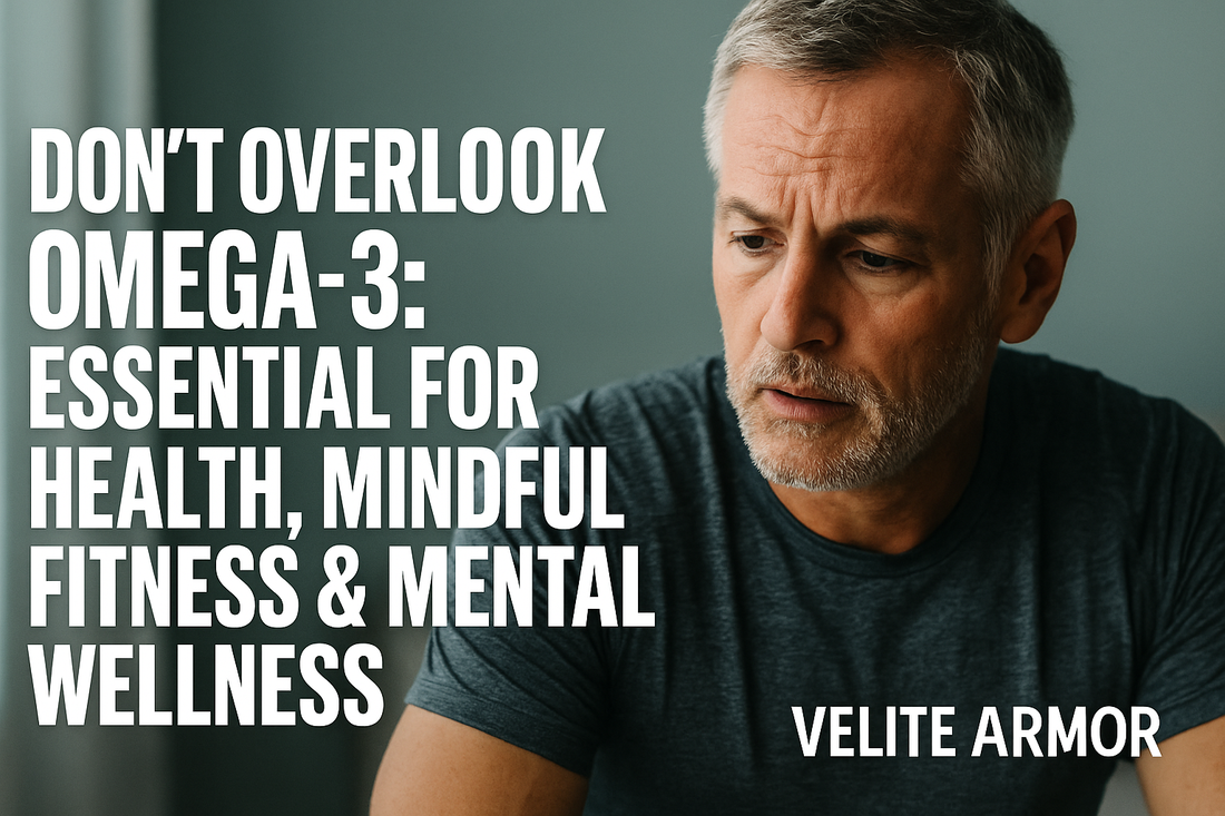 Middle-aged man with gray hair and beard wearing a dark athletic shirt, looking concerned. Text overlay: “DON’T OVERLOOK OMEGA-3: Essential for Health, Mindful Fitness & Mental Wellness.”