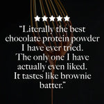5-star review stating: “Literally the best chocolate protein powder I’ve ever had. It tastes like brownie batter.”