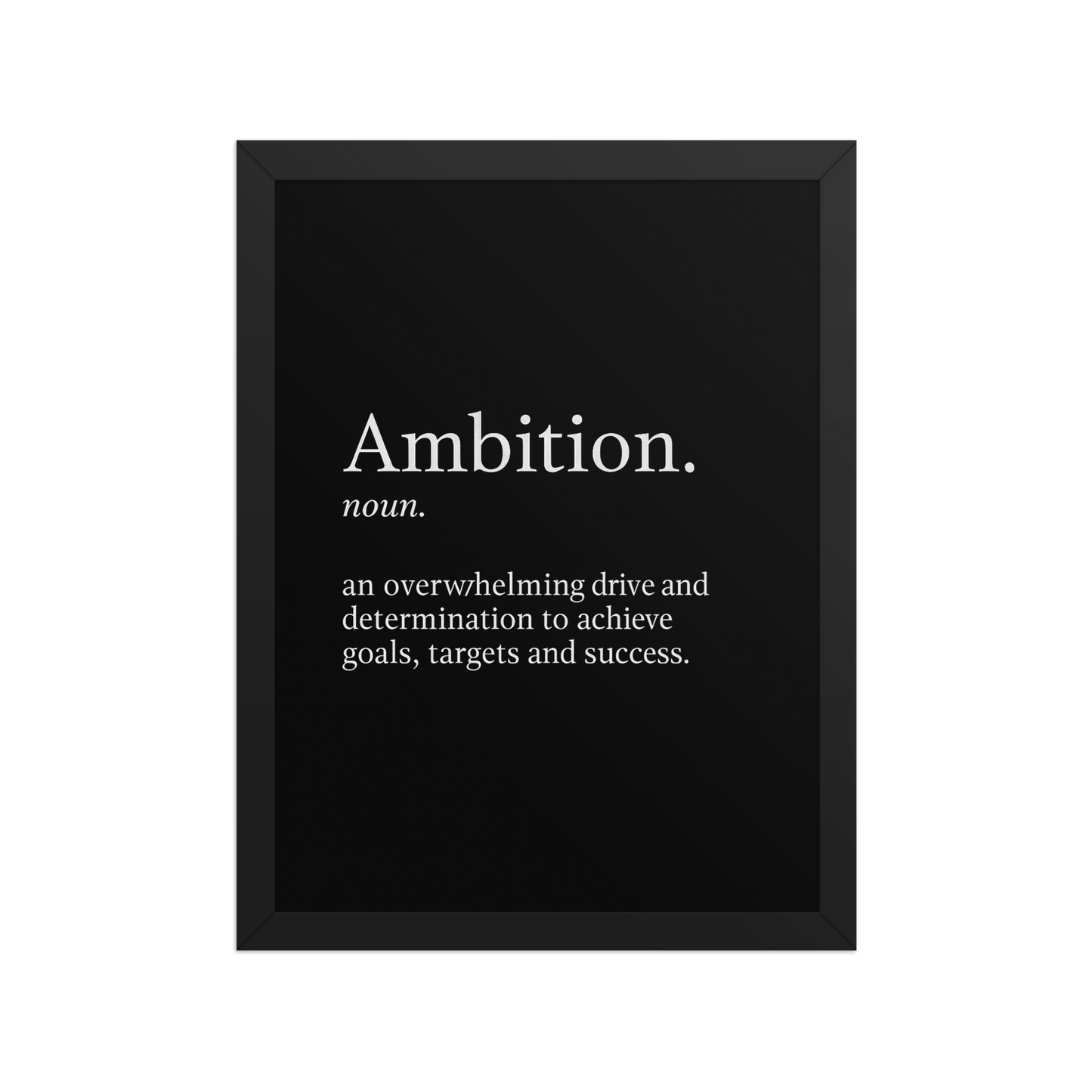 Minimalist motivational wall art print with the word "Ambition" and its definition on a black canvas.