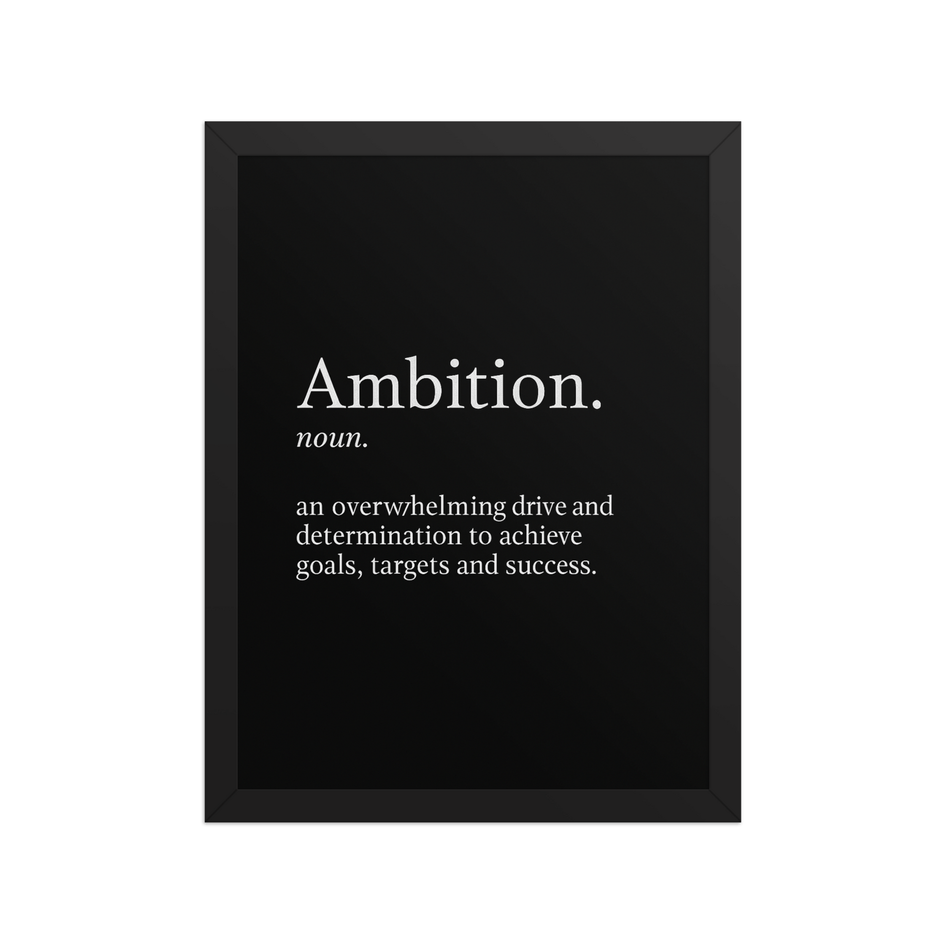 Minimalist motivational wall art print with the word "Ambition" and its definition on a black canvas.