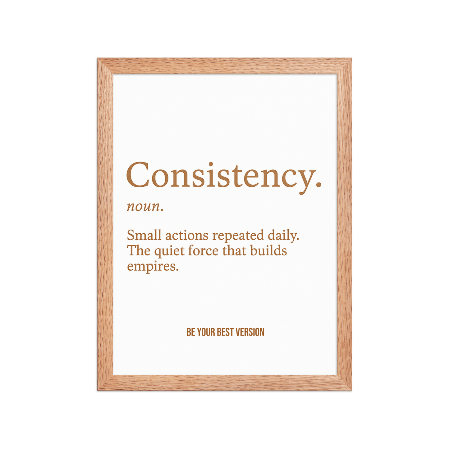 Close-up of Consistency Framed Poster 12x16 with wood frame and bold typography, premium motivational wall art for success-focused interiors.