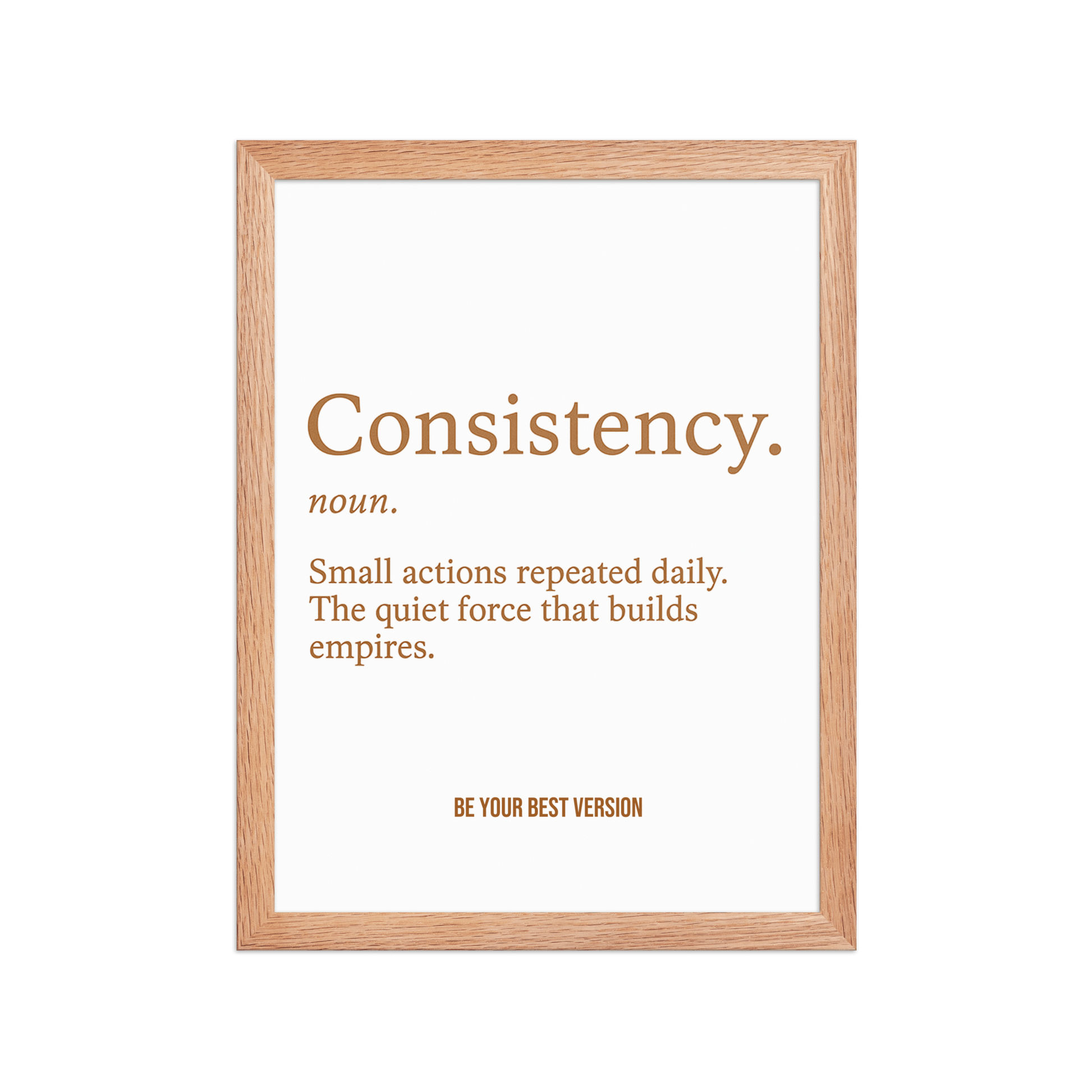 Close-up of Consistency Framed Poster 12x16 with wood frame and bold typography, premium motivational wall art for success-focused interiors.